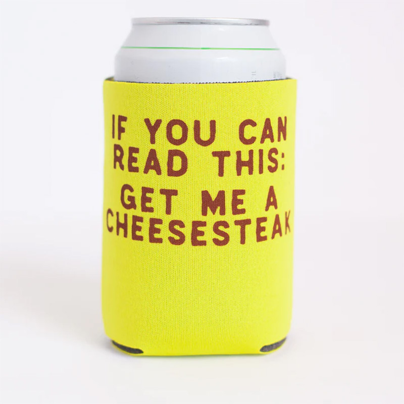 "If you can read this: get me a cheesesteak" yellow coolie